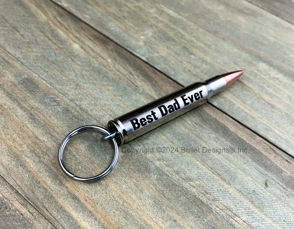 Nickel Engraved Bullet Key Chain - Best Dad Ever, 270, 30-06, 223, 308